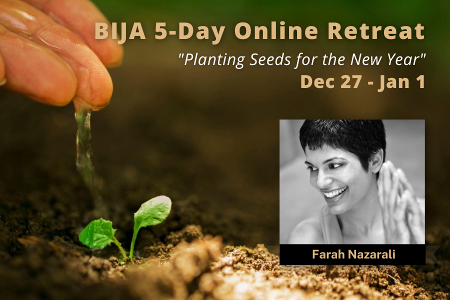 BIJA 5-Day Online Retreat with Farah Nazarali by donation